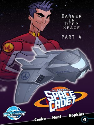 cover image of Tom Corbett: Space Cadet: Danger in Deep Space, Issue 4